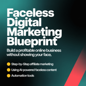 Faceless Digital Marketing Blueprint – Build a Profitable Online Business
